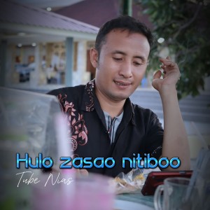 ดาวน์โหลดและฟังเพลง Hulo zasao nitiboo (Remix) พร้อมเนื้อเพลงจาก Tube Nias