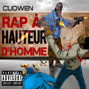 Listen to Rap À Hauteur D'homme (Explicit) song with lyrics from Cliowen