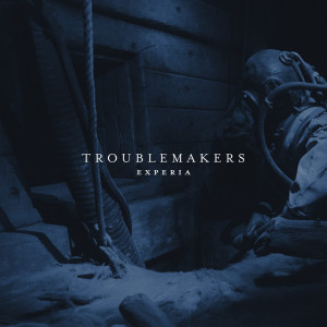 อัลบัม Troublemakers ศิลปิน Experia