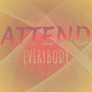 Listen to Attend Everybody song with lyrics from Loon Deki