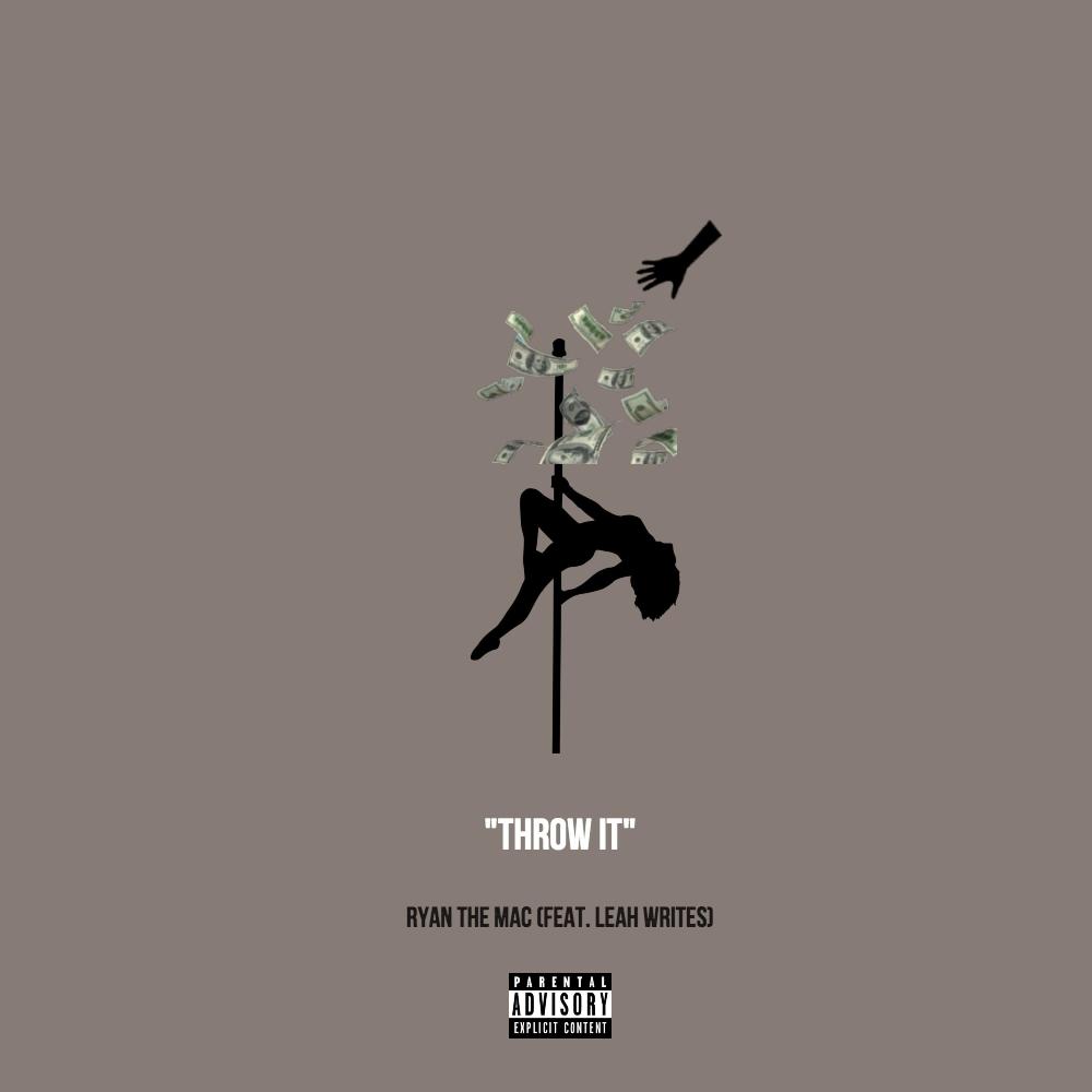 Throw It (feat. Leah Writes) (Explicit)