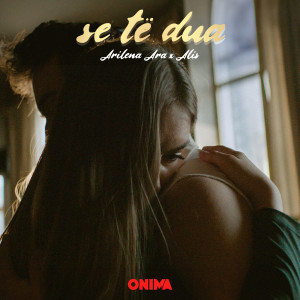 Listen to Se të dua song with lyrics from Arilena Ara