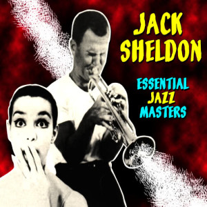 Jack Sheldon的專輯Essential Jazz Masters