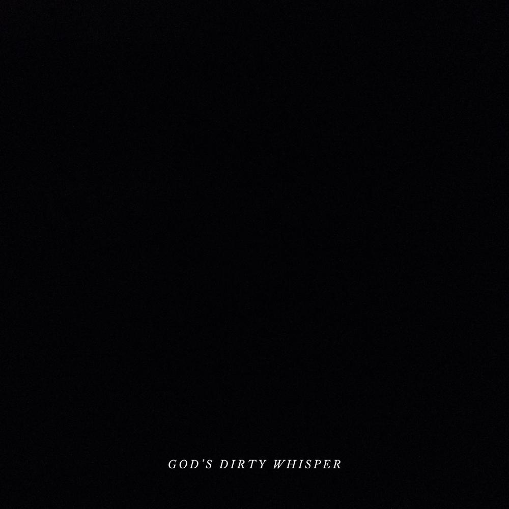 God's Dirty Whisper (Explicit)