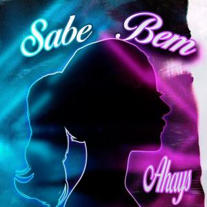 Dengarkan Sabe Bem (Explicit) lagu dari Ahays dengan lirik
