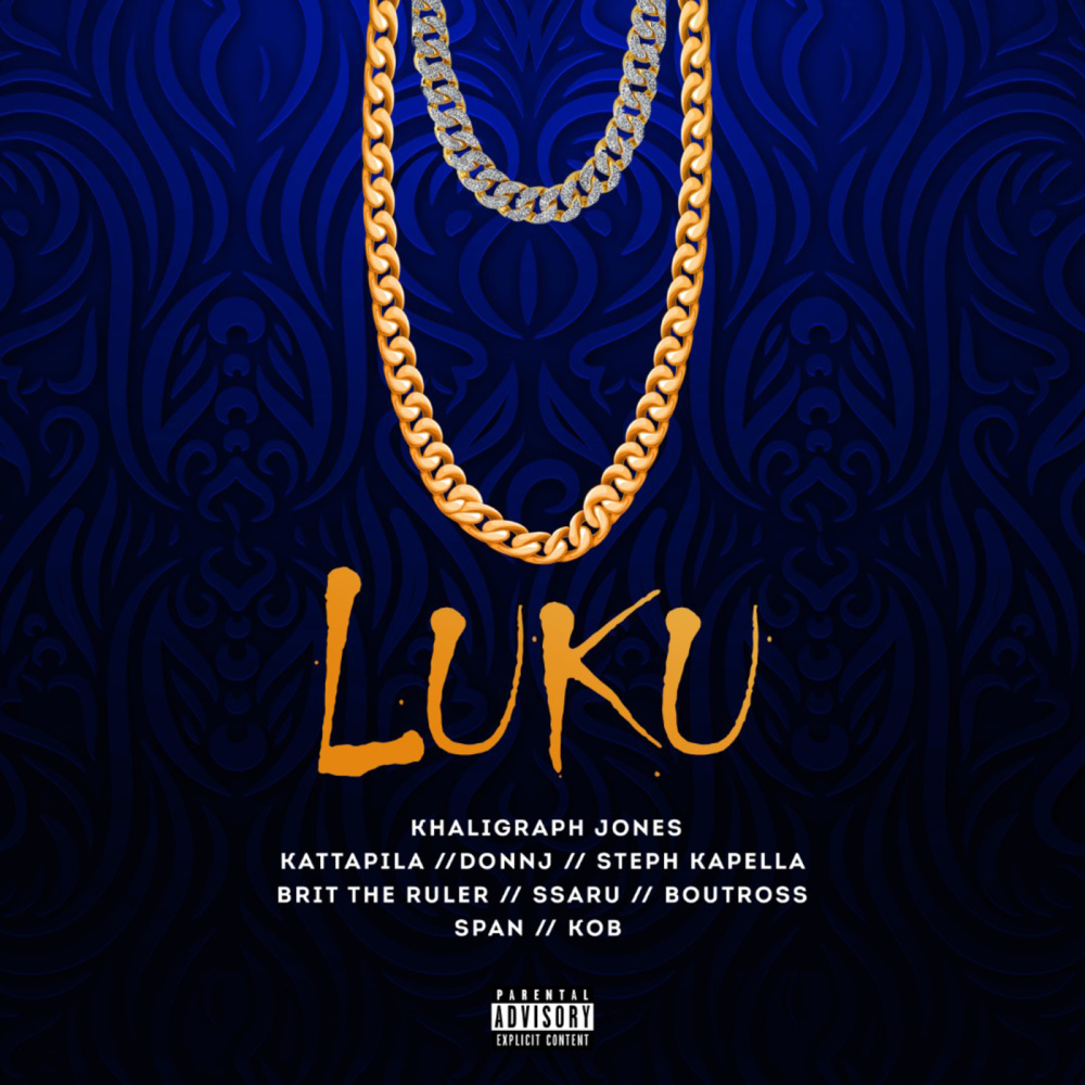 Luku(feat. Kattapila, DonnJ, Steph Kapella, Brit The Ruler, Ssaru, Boutross, Span & KOB) (Explicit)