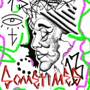 收聽AFK13的Sometimes歌詞歌曲