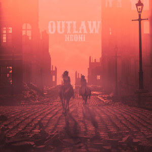收聽Neoni的OUTLAW歌詞歌曲