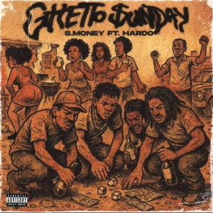 S.Money的專輯Ghetto Sunday (Explicit)