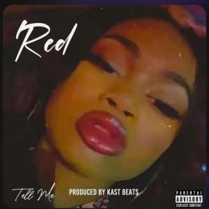ดาวน์โหลดและฟังเพลง Tell Me (Explicit) พร้อมเนื้อเพลงจาก Red