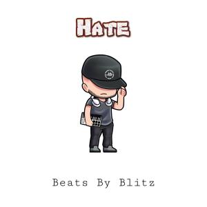 ดาวน์โหลดและฟังเพลง Hate (Beats By Blitz) พร้อมเนื้อเพลงจาก Jay Blitz