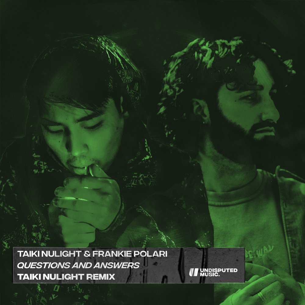 Questions & Answers (Taiki Nulight Remix|Explicit)