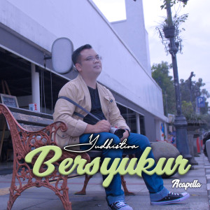 Yudhistira的专辑Bersyukur (Acapella)