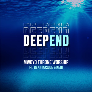 Album DEEP END from Mwoyo Throne Worship