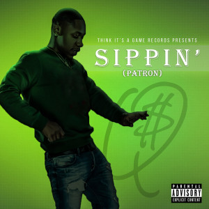 收聽Q Money的Sippin' (Patron) (Explicit)歌詞歌曲