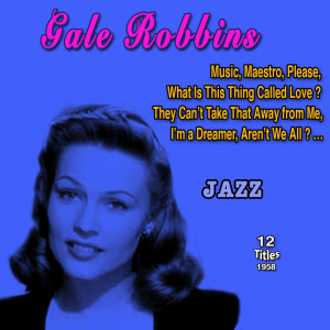 Listen to Ain't Misbehavin' song with lyrics from Gale Robbins