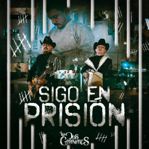 Album Sigo En Prisión from Los Dos Carnales