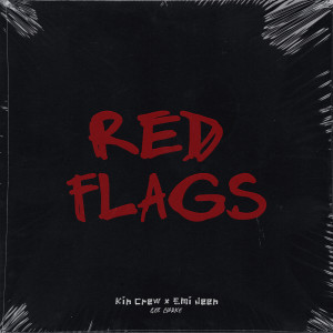 收聽Kin Crew的Red Flags (Explicit)歌詞歌曲