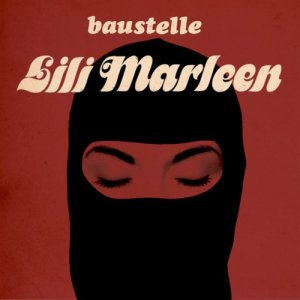 收聽Baustelle的Lili Marleen歌詞歌曲