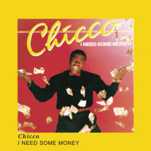 ดาวน์โหลดและฟังเพลง I Need Some Money พร้อมเนื้อเพลงจาก Chicco