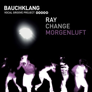 ดาวน์โหลดและฟังเพลง Ray พร้อมเนื้อเพลงจาก Bauchklang