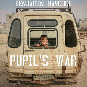 Pupil's War dari Benjamin Haycock