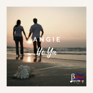 Listen to He ya song with lyrics from Angie