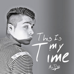 Album This Is My Time oleh MR DON