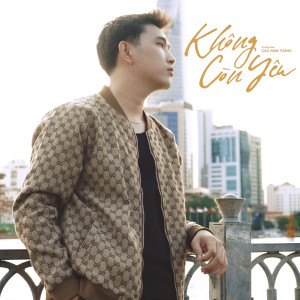 Không Còn Yêu (Lofi) dari Cao Nam Thành