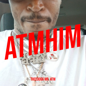 Treedogg Mr. ATM的专辑AtmHim