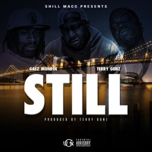 收聽Gasz Monroe的Still (Explicit)歌詞歌曲