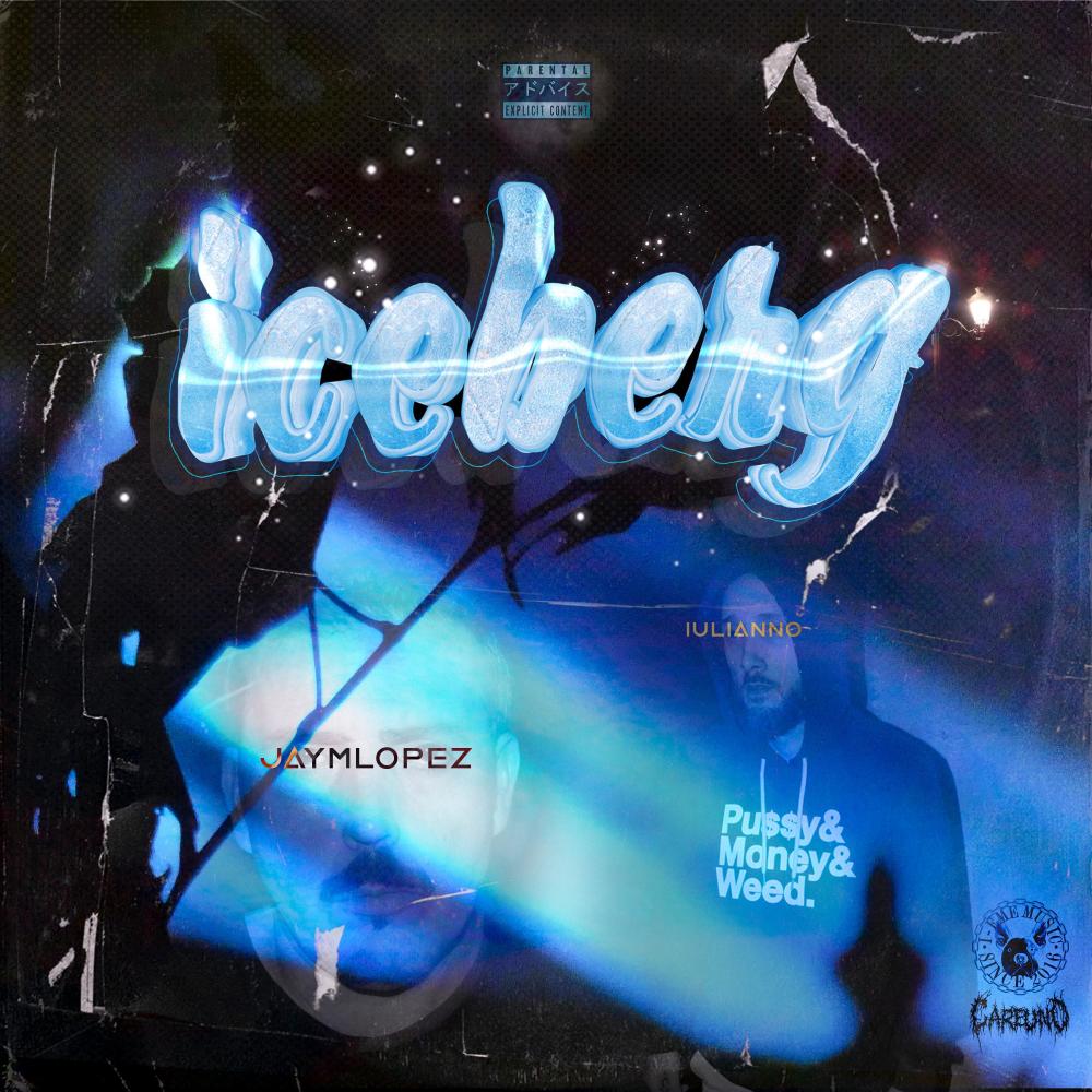 Iceberg (feat. Jaymlopez, Careuno beats & Dj talo|Explicit)