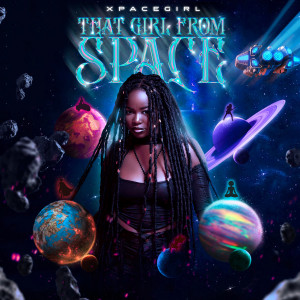 อัลบัม That Girl From Space (Explicit) ศิลปิน Xpacegirl