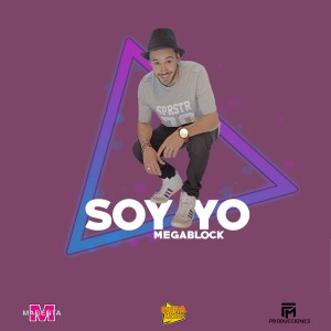 收聽Megablock的Soy Yo歌詞歌曲