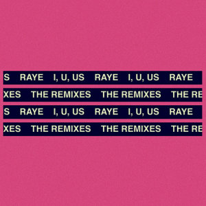 收聽Raye的I, U, Us (RIVRS Remix)歌詞歌曲