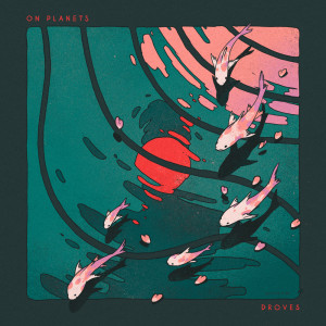Album Droves oleh On Planets