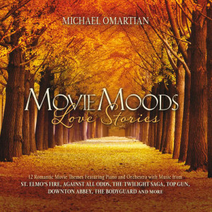 Michael Omartian的專輯Movie Moods: Love Stories