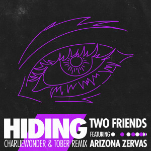 Arizona Zervas的專輯Hiding (feat. Arizona Zervas) (CharlieWonder & TOBER Remix)