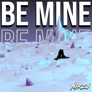 Be Mine dari Nirzu