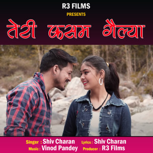 Listen to Teri Kasam Gailya song with lyrics from Shiv Charan