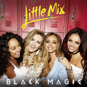 ดาวน์โหลดและฟังเพลง Black Magic พร้อมเนื้อเพลงจาก Little Mix