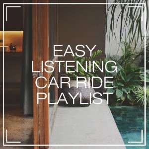 Easy Listening Instrumentals的专辑Easy Listening Car Ride Playlist