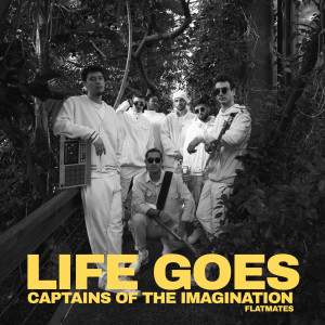 Album Life Goes from Captains of the Imagination