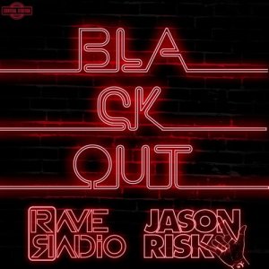 收聽Rave Radio的Blackout歌詞歌曲
