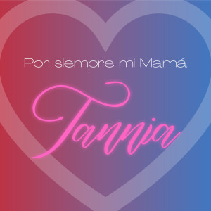 Album Por Siempre Mi Mamá from Tannia
