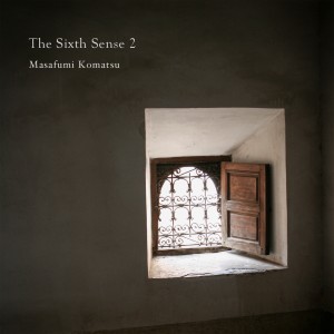 อัลบัม The Sixth Sense 2 -Collaborative Works of Music and Fragrance- ศิลปิน Masafumi Komatsu