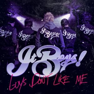 ดาวน์โหลดและฟังเพลง Guys Don't Like Me (Remix) พร้อมเนื้อเพลงจาก IT BOYS!