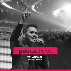收听Petrus Anggo的Melangkah BersamaMu歌词歌曲