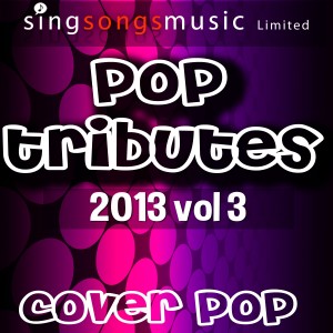 Cover Pop的專輯2013 Pop Tributes Vol.3 (Explicit)