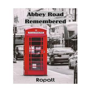 收听Ropatt的Abbey Road Remembered歌词歌曲
